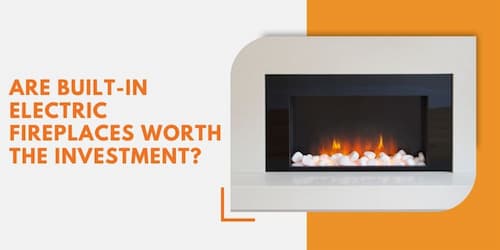 Are Built-In Electric Fireplaces Worth the Investment?