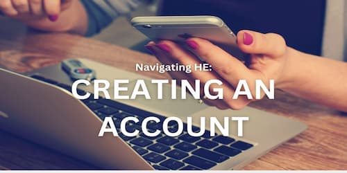 Navigating HE: Creating an Account